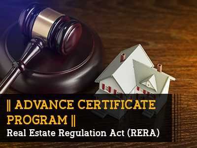 Advanced Certificate Program – Real Estate Regulation Act (RERA) || 4 Months|| Self Learning Course